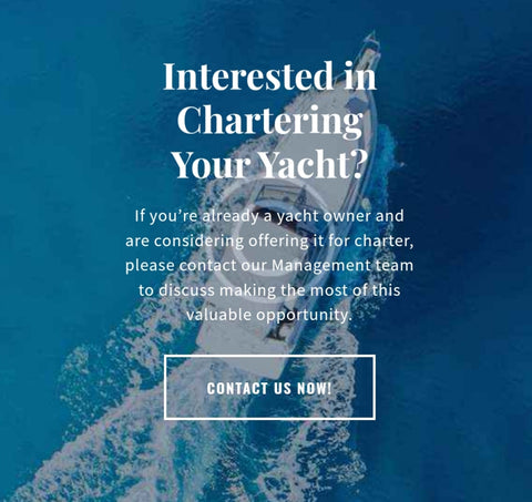 Interested in Chartering Your Yacht?